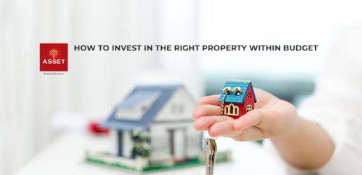 How To invest in the Right Property Within a Budget