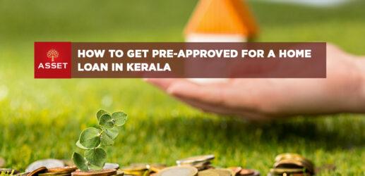 How to Get Pre-Approved for a Home Loan in Kerala