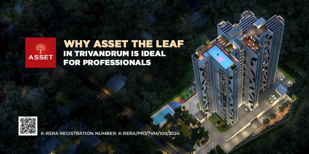 Why Asset The Leaf in Trivandrum is Ideal for Professionals