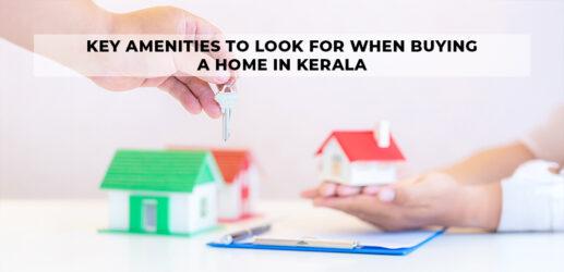 Key Amenities to Look for When Buying a Home in Kerala